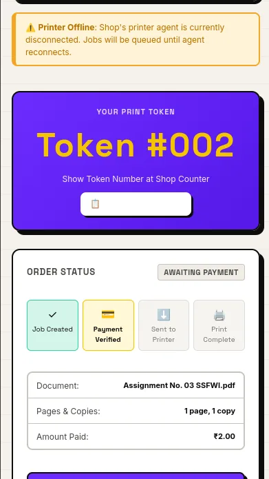The confirmation screen showing a large print token number, and an
                      order status tracker moving through job created, payment verified,
                      sent to printer and print complete.